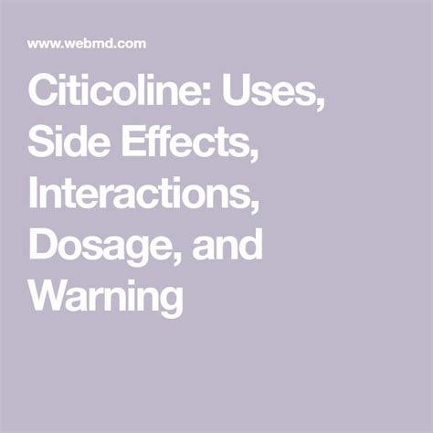 CITICOLINE: Overview, Uses, Side Effects, Precautions.